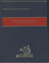 Military Preventive Medicine Volume 1 by Col Kelley