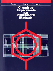 Chemistry Experiments For Instrumental Methods by Donald Sawyer