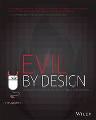 Evil by Design: Interaction Design to Lead Us into Temptation