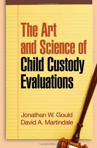 Art and Science of Child Custody Evaluations