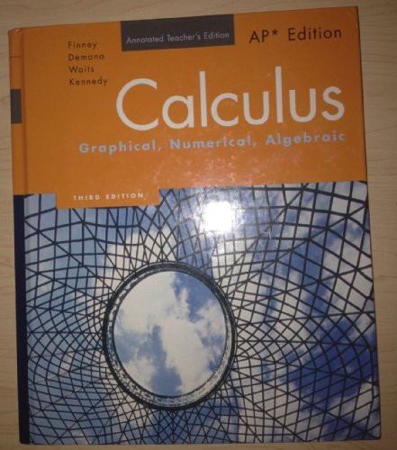 Calculus: Graphical Numerical Algebraic