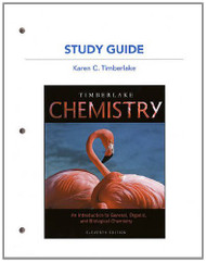 Study Guide for Chemistry: An Introduction to General Organic by Timberlake