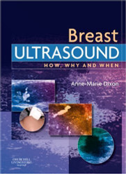Breast Ultrasound: How Why and When