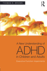 New Understanding of ADHD in Children and Adults