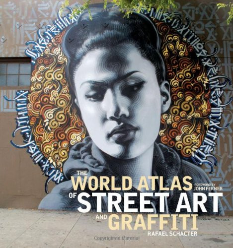 World Atlas of Street Art and Graffiti