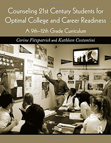 Counseling 21st Century Students for Optimal College and Career Readiness
