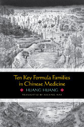 Ten Key Formula Families in Chinese Medicine