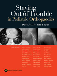 Staying Out of Trouble in Pediatric Orthopaedics