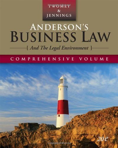 Anderson's Business Law And The Legal Environment Comprehensive Volume