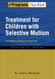 Treatment for Children with Selective Mutism