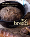 My Bread: The Revolutionary No-Work No-Knead Method