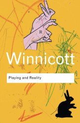 Playing and Reality (Routledge Classics)