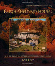 Earth-Sheltered Houses: How to Build an Affordable