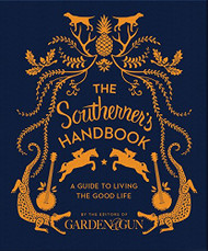 Southerner's Handbook: A Guide to Living the Good Life