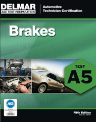 Ase Test Preparation A5 Brakes