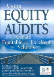 Using Equity Audits to Create Equitable and Excellent Schools