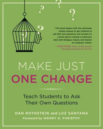 Make Just One Change: Teach Students to Ask Their Own Questions