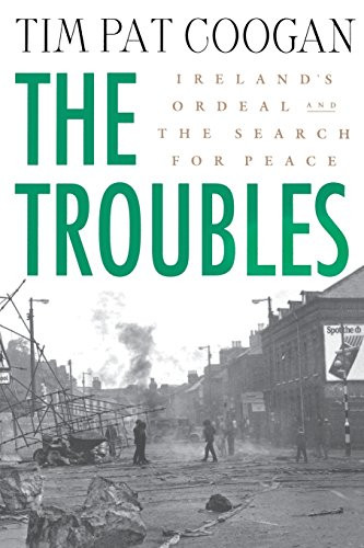 Troubles: Ireland's Ordeal and the Search for Peace