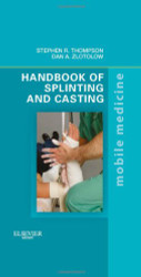 Handbook of Splinting and Casting: Mobile Medicine Series