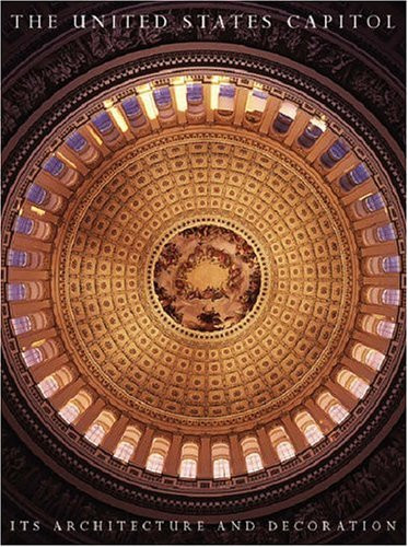 United States Capitol: Its Architecture and Decoration