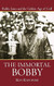 Immortal Bobby: Bobby Jones and the Golden Age of Golf