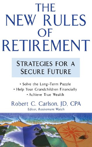 New Rules of Retirement by Robert Carlson