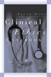 Clinical Ethics Casebook