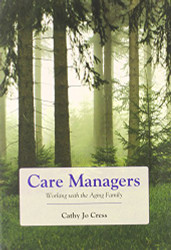 Care Managers: Working With The Aging Family