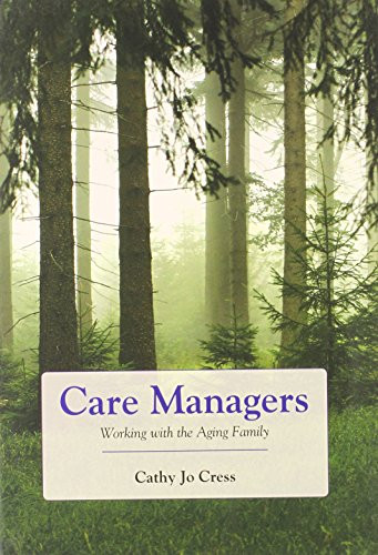 Care Managers: Working With The Aging Family