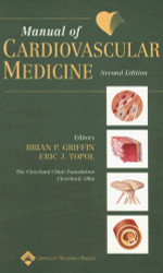 Manual of Cardiovascular Medicine  - by Brian Griffin