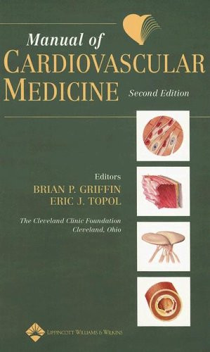 Manual of Cardiovascular Medicine  - by Brian Griffin