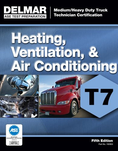 ASE Test Preparation - T7 Heating Ventilation and Air Conditioning