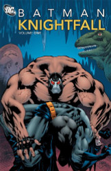 Batman: Knightfall Volume 1