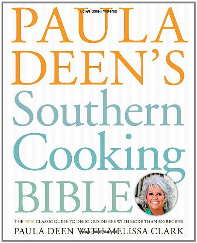 Paula Deen's Southern Cooking Bible