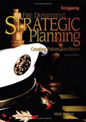 Fire Department Strategic Planning: Creating Future Excellence