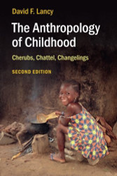 Anthropology of Childhood: Cherubs Chattel Changelings