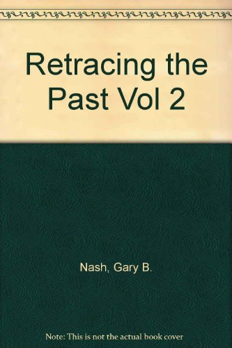 Retracing the Past Volume 2 by Gary Nash