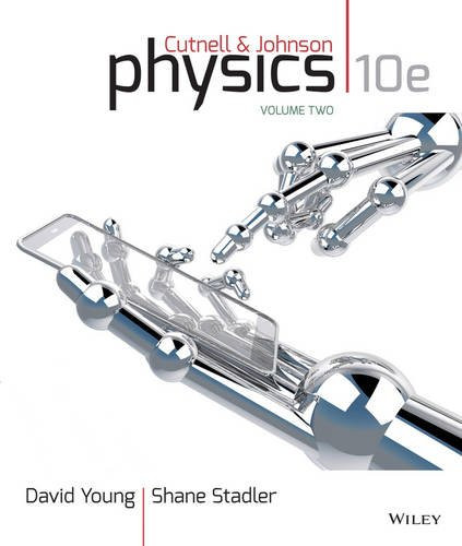Physics Volume Two: Chapters 18-32