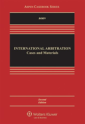International Arbitration Cases and Materials