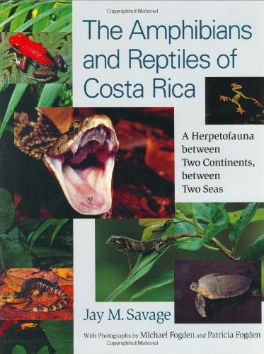 Amphibians and Reptiles of Costa Rica by Jay Savage