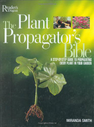 Plant Propagator's Bible by Miranda Smith