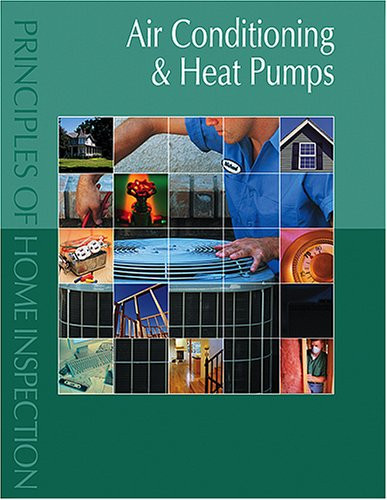 Principles of Home Inspection  Air Conditioning & Heat Pumps