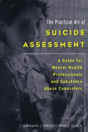 Practical Art of Suicide Assessment