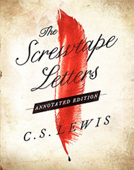 Screwtape Letters: Annotated Edition The