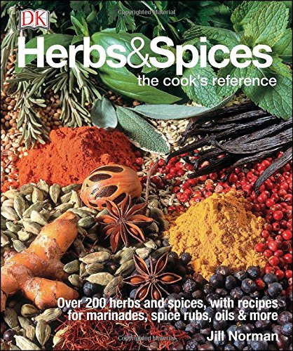 Herbs and Spices: The Cook's Reference