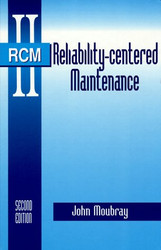 Reliability-Centered Maintenance  - by John Moubray
