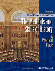 Methods and Skills of History: A Practical Guide