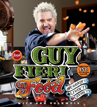 Guy Fieri Food: Cookin' It Livin' It Lovin' It