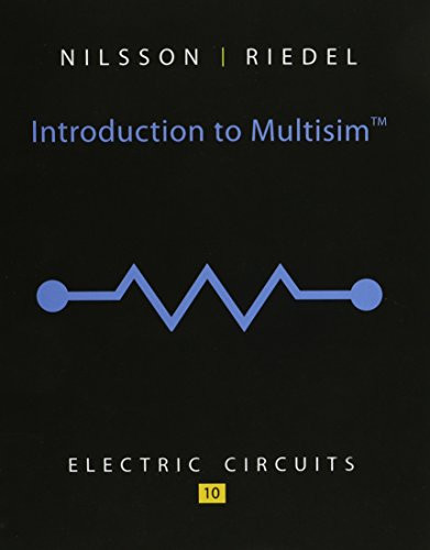 Introduction to Multisim for Electric Circuits by James Nilsson