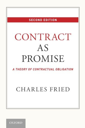 Contract as Promise: A Theory of Contractual Obligation